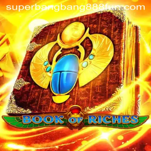 An In-Depth Look at BookofRiches: The Exciting Adventure with Superbangbang888