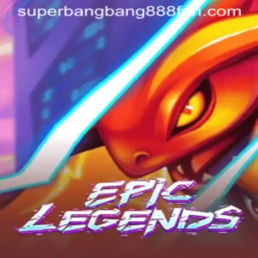 EpicLegends: Dive into the World of Superbangbang888