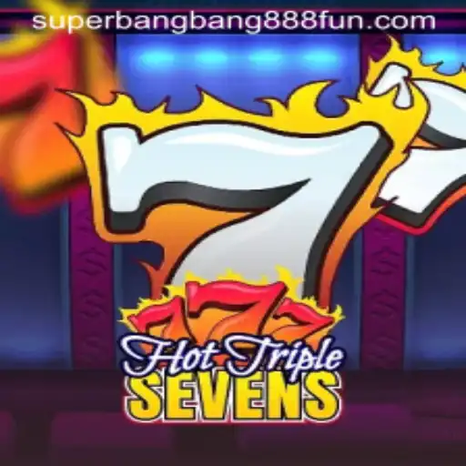 Discover HotTripleSevens: An Exciting New Casino Game with Superbangbang888