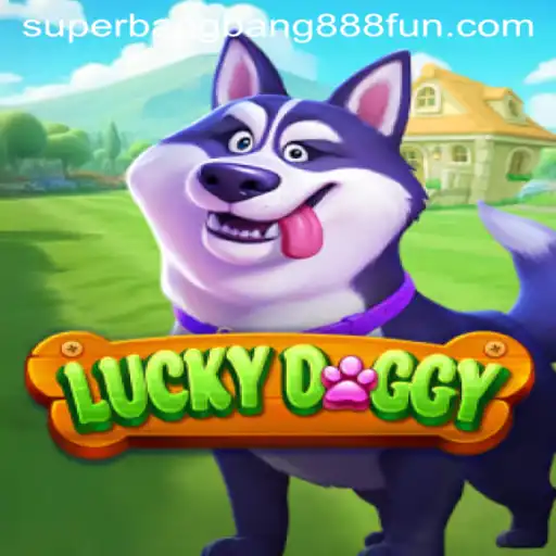 Discover the Exciting World of LuckyDoggy with Superbangbang888
