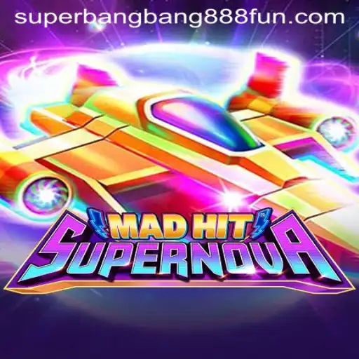 MadHitSupernova: An Explosive Gaming Experience with Superbangbang888