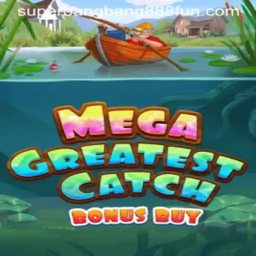 MegaGreatestCatchBonusBuy: A Deep Dive into the Exciting New Game with Superbangbang888