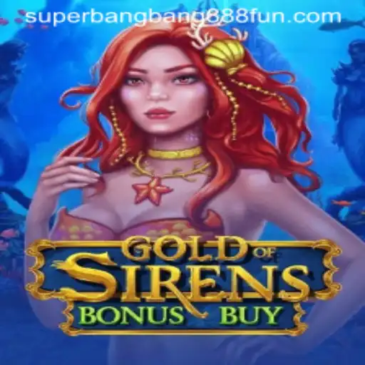 Exploring GoldofSirensBonusBuy: A Dive into the Mesmerizing World of Online Gaming