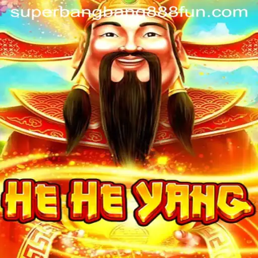HeHeYang: The Thrilling World of Superbangbang888
