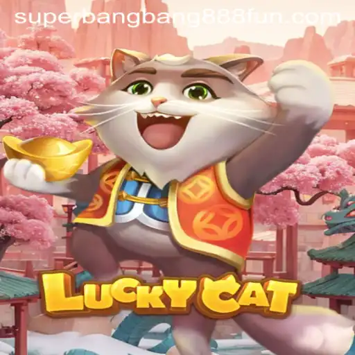 The Exciting World of LuckyCat: Dive into Superbangbang888