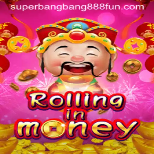 RollingInMoney: A Closer Look at the Thrilling Game with Superbangbang888