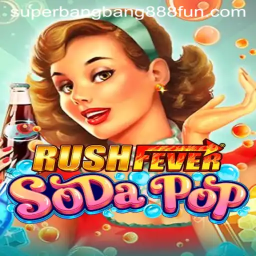 Exploring the Exciting World of RushFeverSodaPop: A Comprehensive Guide