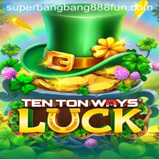Exploring the Thrills of TenTonWaysLuck: A Dive into Superbangbang888